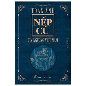 nếp cũ - tín ngưỡng việt nam