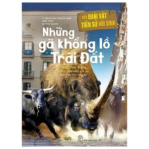 nếu quái vật tiền sử hồi sinh - những gã khổng lồ trái đất