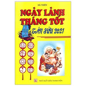 ngày lành tháng tốt tân sửu 2021