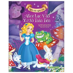 ngày xửa ngày xưa - alice lạc vào xứ sở thần tiên