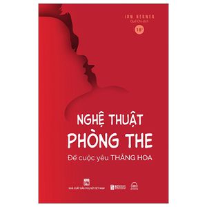 nghệ thuật phòng the - để cuộc yêu thăng hoa (tái bản 2023)