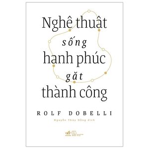 nghệ thuật sống hạnh phúc gặt thành công