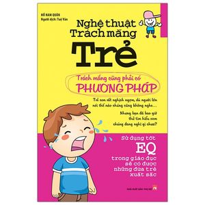 nghệ thuật trách mắng trẻ (tái bản 2018)