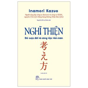 nghĩ thiện - để cuộc đời và công việc viên mãn (tái bản 2023)