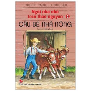 ngôi nhà nhỏ trên thảo nguyên - tập 2: cậu bé nhà nông (tái bản 2019)