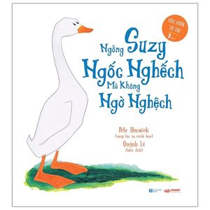 ngỗng suzy ngốc nghếch mà không ngờ nghệch