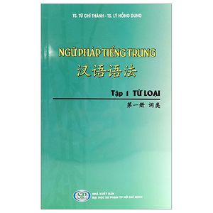 ngữ pháp tiếng trung - tập 1: từ loại