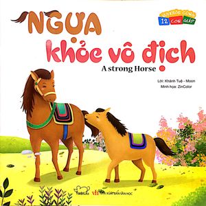 ngựa khỏe vô địch - vui khỏe cùng 12 con giáp – song ngữ