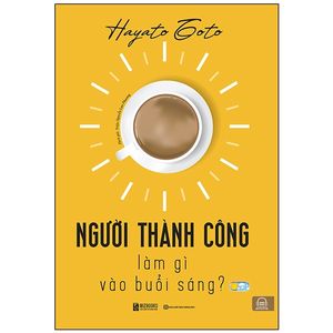 người thanh công làm gì vào buổi sáng