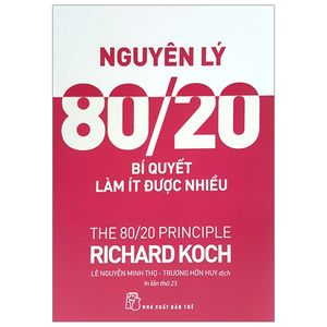 nguyên lý 80/20 - bí quyết làm ít được nhiều (tái bản 2017)