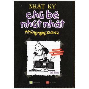 nhật ký chú bé nhút nhát - tập 10: những ngày xưa cũ (tái bản)