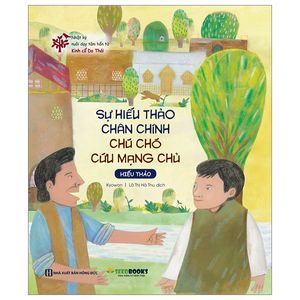 nhật ký nuôi dạy tâm hồn từ kinh cổ do thái - sự hiếu thảo chân chính - chú chó cứu mạng chủ - hiếu thảo