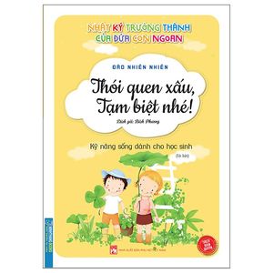 nhật ký trưởng thành của đứa con ngoan - thói quen xấu, tạm biệt nhé! - tái bản