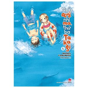 nhất quỷ nhì ma, thứ ba takagi - tập 6