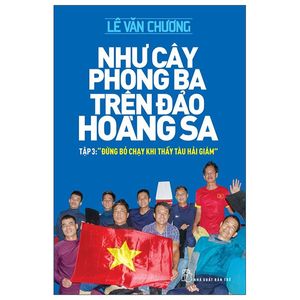 như cây phong ba trên đảo hoàng sa - tập 3: "đừng bỏ chạy khi thấy tàu hải giám" (2022)