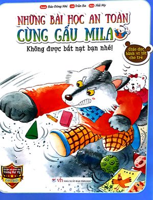 những bài học an toàn cùng gấu mila - không được bắt nạt bạn nhé