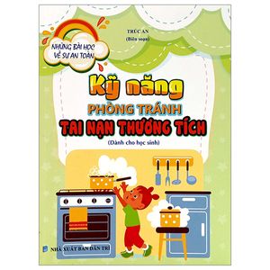 những bài học về sự an toàn - kỹ năng phòng tránh tai nạn thương tích (dành cho học sinh)