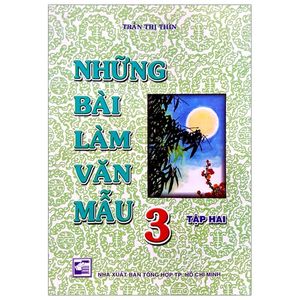 những bài làm văn mẫu 3 - tập 2 (tái bản)