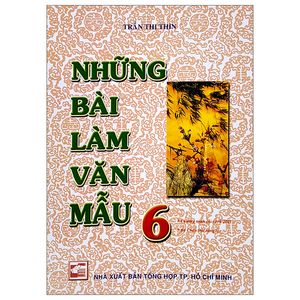 những bài làm văn mẫu 6 (bộ chân trời sáng tạo)