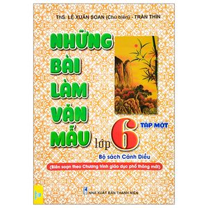 những bài làm văn mẫu lớp 6 tập 1 (bộ sách cánh diều)