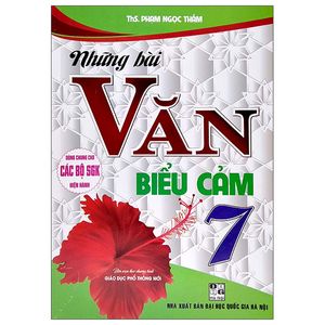 những bài văn biểu cảm lớp 7 (dùng chung cho các bộ sgk hiện hành)