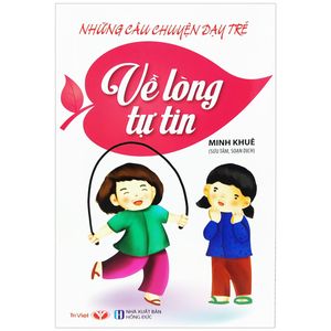 những câu chuyện dạy trẻ - về lòng tự tin