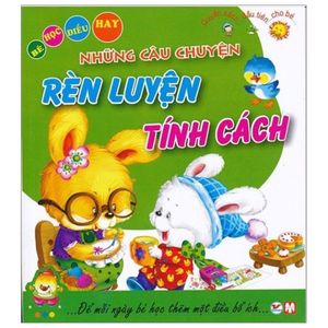 những câu chuyện rèn luyện tính cách