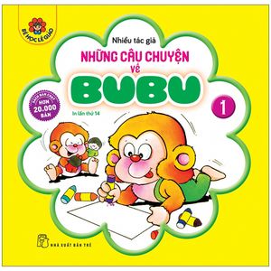 những câu chuyện về bubu 01 (tái bản 2022)