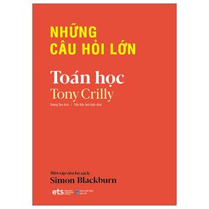 những câu hỏi lớn toán học (tái bản)