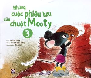 những cuộc phiêu lưu của chuột mooty - tập 3