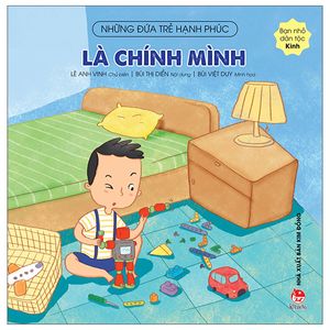 những đứa trẻ hạnh phúc: là chính mình - bạn nhỏ dân tộc kinh