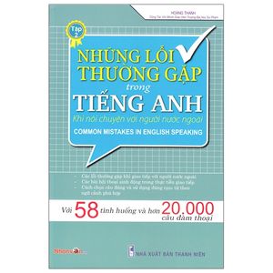 những lỗi thường gặp trong tiếng anh khi nói chuyện với người nước ngoài - tập 2