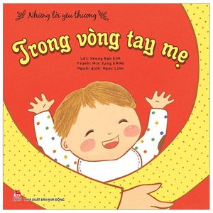 những lời yêu thương: trong vòng tay mẹ