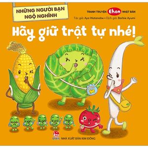 những người bạn ngộ nghĩnh: hãy giữ trật tự nhé!