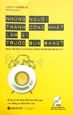 những người thành công nhất làm gì trước bữa sáng? (tái bản 2018)