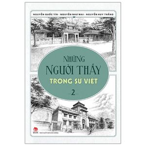 những người thầy trong sử việt 2 (tái bản 2020)