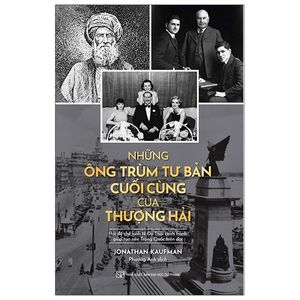 những ông trùm tư bản cuối cùng ở  thượng hải - hai đế chế kinh tế do thái cạnh tranh giúp tạo nên trung quốc hiện tại