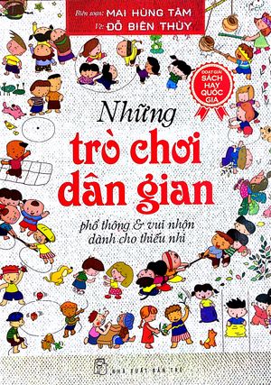 những trò chơi dân gian phổ thông và vui nhộn dành cho thiếu nhi