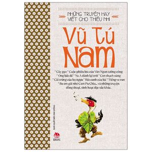 những truyện hay viết cho thiếu nhi - vũ tú nam (tái bản 2020)