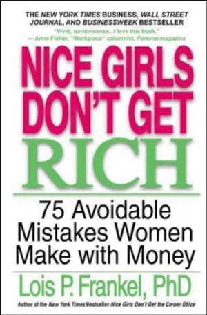 nice girls don't get rich : 75 unavoidable mistakes women make with money