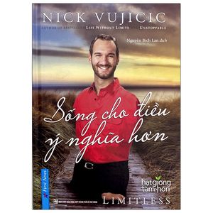 nick vujicic - sống cho điều ý nghĩa hơn