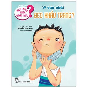 nói sao cho con hiểu - vì sao phải đeo khẩu trang