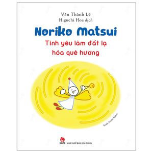 noriko matsui tinh yeu lam dat la hoa que huong %EF%BD%9E%E7%9F%A5%E3%82%89%E3%81%AA%E3%81%84%E5%9C%9F %E5%9C%B0%E3%82%82%E6%84%9B%E3%81%99%E3%82%8B%E3%81%93%E3%81%A8%E3%81%A7%E3%82%84%E3%81%8C%E3%81%A6%E3%81%B5%E3%82%8B%E3%81%95%E3%81%A8%E3%81%A8%E3%81%AA%E3%82%8B%EF%BD%9E 1