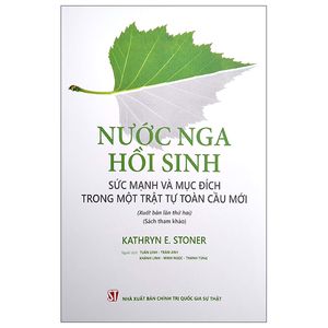 nước nga hồi sinh: sức mạnh và mục đích trong một trật tự toàn cầu mới (xuất bản lần thứ hai)