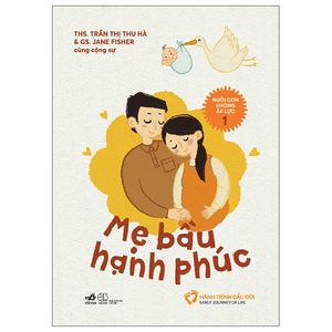 nuôi con không áp lực - cuốn 1 - mẹ bầu hạnh phúc