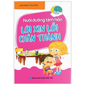 nuôi dưỡng tâm hồn - lời xin lỗi chân thành