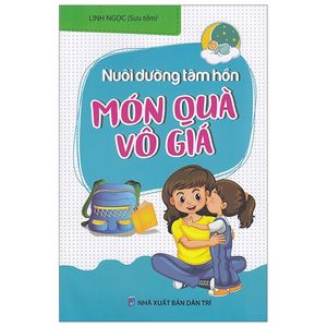 nuôi dưỡng tâm hồn - món quà vô giá