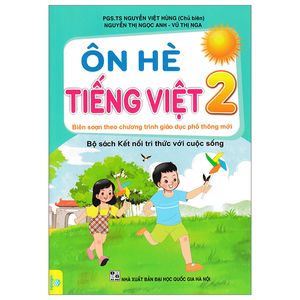 ôn hè tiếng việt 2 (kết nối) (biên soạn theo chương trình giáo dục phổ thông mới)