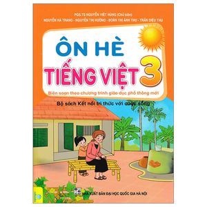 ôn hè tiếng việt 3 (kết nối) (biên soạn theo chương trình giáo dục phổ thông mới)