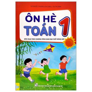 ôn hè toán 1 (biên soạn theo chương trình giao dục phổ thông mới)